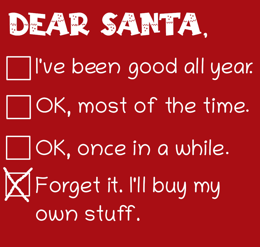 Funny Dear Santa I’ve Been Good Holiday Checklist Checked twice and ready to go! 🎅🏼📝🎄